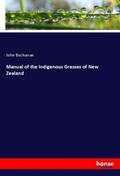 Buchanan |  Manual of the Indigenous Grasses of New Zealand | Buch |  Sack Fachmedien