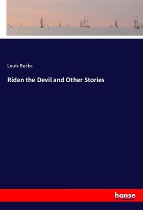 Becke |  Rídan the Devil and Other Stories | Buch |  Sack Fachmedien