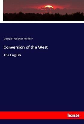 Maclear |  Conversion of the West | Buch |  Sack Fachmedien