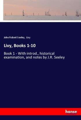 Seeley |  Livy, Books 1-10 | Buch |  Sack Fachmedien