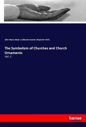 Neale / Durand / Webb |  The Symbolism of Churches and Church Ornaments | Buch |  Sack Fachmedien