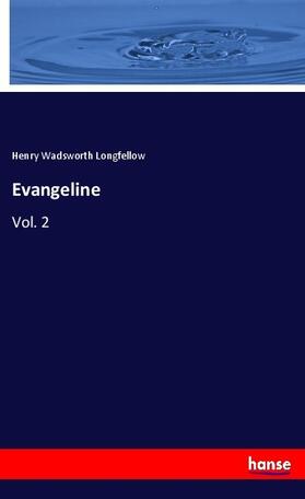 Longfellow |  Evangeline | Buch |  Sack Fachmedien