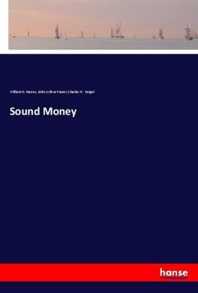 Harvey / Fraser / Sergel |  Sound Money | Buch |  Sack Fachmedien