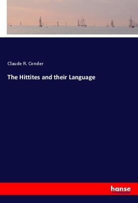 Conder |  The Hittites and their Language | Buch |  Sack Fachmedien
