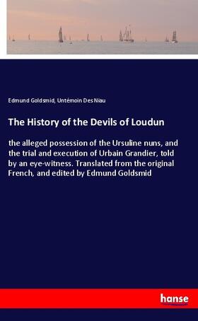 Goldsmid / Des Niau |  The History of the Devils of Loudun | Buch |  Sack Fachmedien