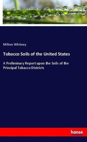 Whitney |  Tobacco Soils of the United States | Buch |  Sack Fachmedien