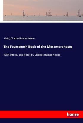 Keene |  The Fourteenth Book of the Metamorphoses | Buch |  Sack Fachmedien