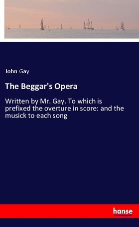 Gay |  The Beggar's Opera | Buch |  Sack Fachmedien