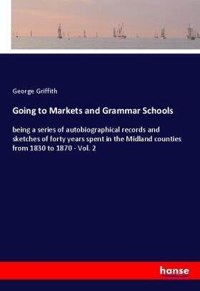 Griffith |  Going to Markets and Grammar Schools | Buch |  Sack Fachmedien