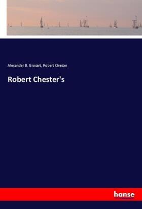 Grosart / Chester |  Robert Chester's | Buch |  Sack Fachmedien