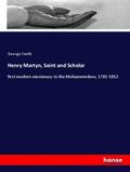 Smith |  Henry Martyn, Saint and Scholar | Buch |  Sack Fachmedien
