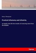 Thompson |  Practical Lithotomy and Lithotrity | Buch |  Sack Fachmedien