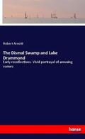 Arnold |  The Dismal Swamp and Lake Drummond | Buch |  Sack Fachmedien