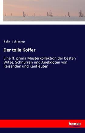 Schloemp |  Der tolle Koffer | Buch |  Sack Fachmedien