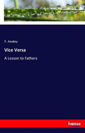 Anstey |  Vice Versa | Buch |  Sack Fachmedien