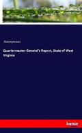 Anonymous / Anonym |  Quartermaster General's Report, State of West Virginia | Buch |  Sack Fachmedien