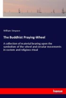 Simpson |  The Buddhist Praying-Wheel | Buch |  Sack Fachmedien