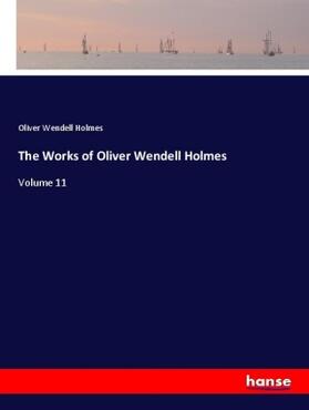 Holmes |  The Works of Oliver Wendell Holmes | Buch |  Sack Fachmedien