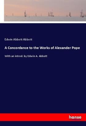 Abbott |  A Concordance to the Works of Alexander Pope | Buch |  Sack Fachmedien