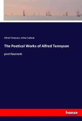 Tennyson / Sullivan |  The Poetical Works of Alfred Tennyson | Buch |  Sack Fachmedien