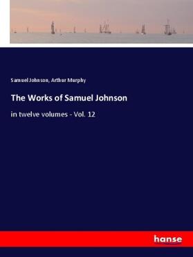 Johnson / Murphy |  The Works of Samuel Johnson | Buch |  Sack Fachmedien