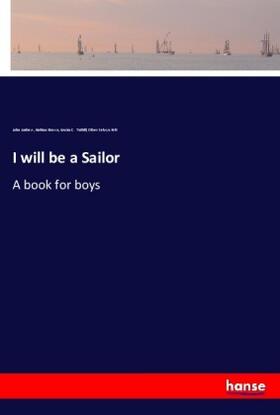 Andrew / Brown / Tuthill |  I will be a Sailor | Buch |  Sack Fachmedien