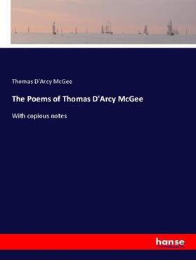 Mcgee |  The Poems of Thomas D'Arcy McGee | Buch |  Sack Fachmedien