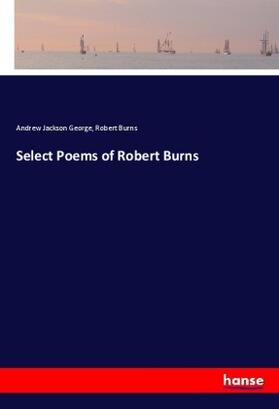 George / Burns |  Select Poems of Robert Burns | Buch |  Sack Fachmedien