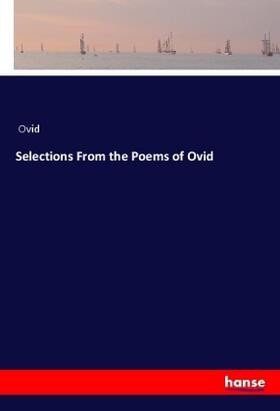 Ovid |  Selections From the Poems of Ovid | Buch |  Sack Fachmedien