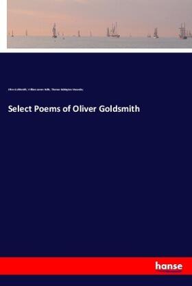 Goldsmith / Rolfe / Macaulay |  Select Poems of Oliver Goldsmith | Buch |  Sack Fachmedien