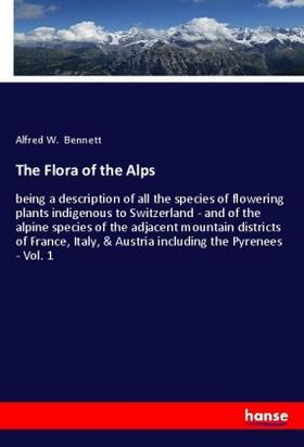 Bennett |  The Flora of the Alps | Buch |  Sack Fachmedien