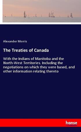 Morris |  The Treaties of Canada | Buch |  Sack Fachmedien
