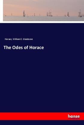 Gladstone |  The Odes of Horace | Buch |  Sack Fachmedien