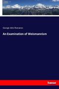 Romanes |  An Examination of Weismannism | Buch |  Sack Fachmedien