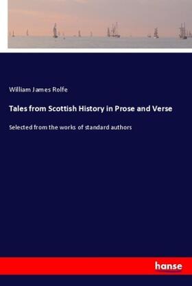 Rolfe |  Tales from Scottish History in Prose and Verse | Buch |  Sack Fachmedien