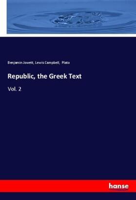 Jowett / Campbell |  Republic, the Greek Text | Buch |  Sack Fachmedien