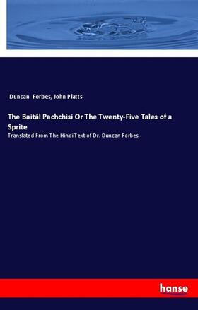 Forbes / Platts |  The Baitâl Pachchisi Or The Twenty-Five Tales of a Sprite | Buch |  Sack Fachmedien