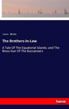 Becke |  The Brothers-In-Law | Buch |  Sack Fachmedien