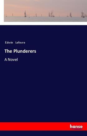 Lefevre |  The Plunderers | Buch |  Sack Fachmedien