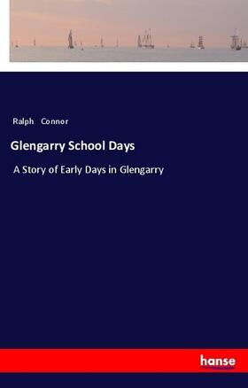 Connor |  Glengarry School Days | Buch |  Sack Fachmedien