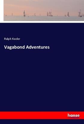 Keeler |  Vagabond Adventures | Buch |  Sack Fachmedien