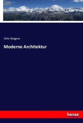 Wagner |  Moderne Architektur | Buch |  Sack Fachmedien