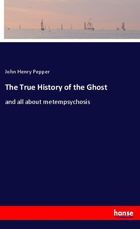 Pepper |  The True History of the Ghost | Buch |  Sack Fachmedien