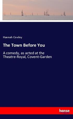 Cowley |  The Town Before You | Buch |  Sack Fachmedien
