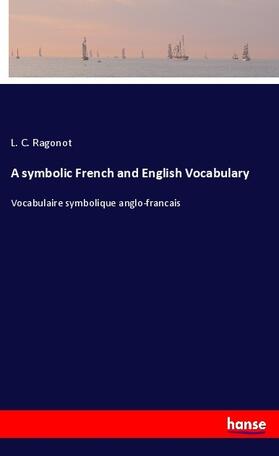 Ragonot | A symbolic French and English Vocabulary | Buch | 978-3-337-51301-6 | sack.de