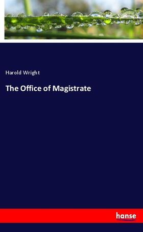 Wright |  The Office of Magistrate | Buch |  Sack Fachmedien