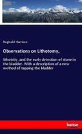 Harrison |  Observations on Lithotomy, | Buch |  Sack Fachmedien