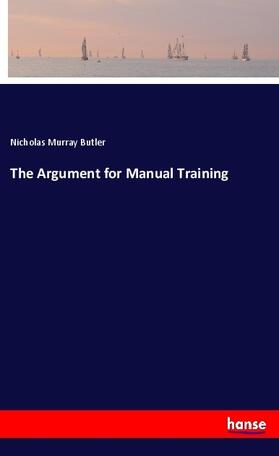 Butler | The Argument for Manual Training | Buch | 978-3-337-52202-5 | www.sack.de