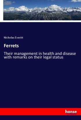 Everitt |  Ferrets | Buch |  Sack Fachmedien