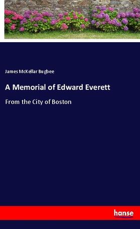 Bugbee |  A Memorial of Edward Everett | Buch |  Sack Fachmedien